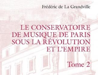 couverture du livre "Le Conservatoire de musique de Paris sous la Révolution et l'empire"